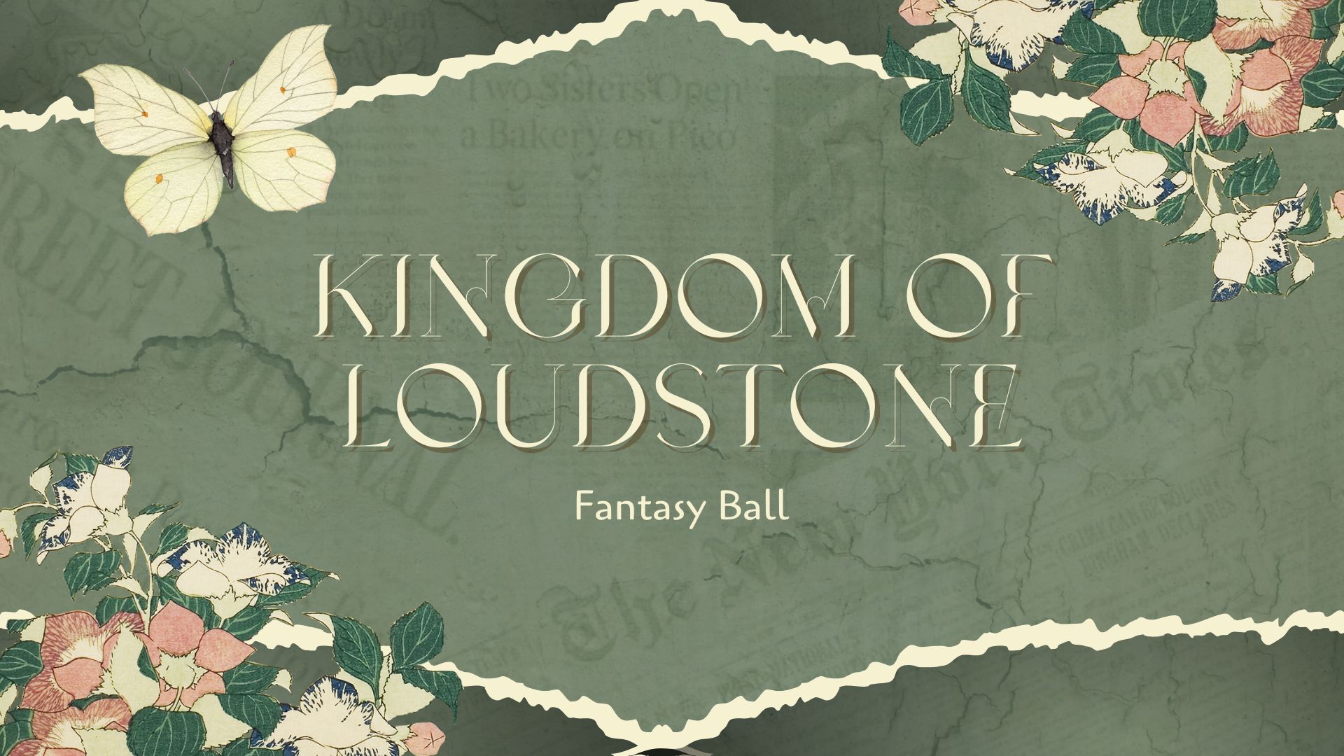 Graphic collage for the Kingdom of LoudStone fantasy ball featuring florals, a sage green background, and butterflies